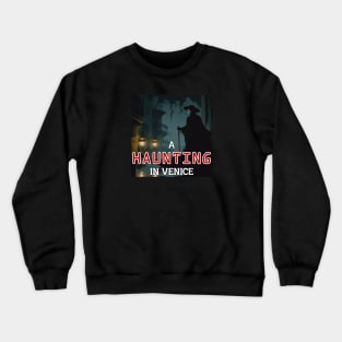 A HAUNTING IN VENICE Crewneck Sweatshirt